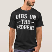 Dibs On the Redhead Shirt Funny St Patricks Day Dr (Vorderseite)