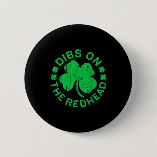Dibs On The Redhead Shirt Men Women Funny St Patri Button (Vorderseite)