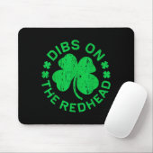 Dibs On The Redhead Shirt Men Women Funny St Patri Mousepad (Mit Mouse)