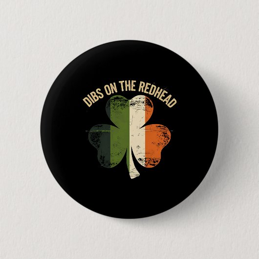 Dibs On The Redhead - St Patricks Day 2025 Irisch Button (Vorderseite)