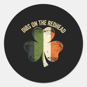 Dibs On the Redhead - St Patricks Day 2025 Irish S Runder Aufkleber
