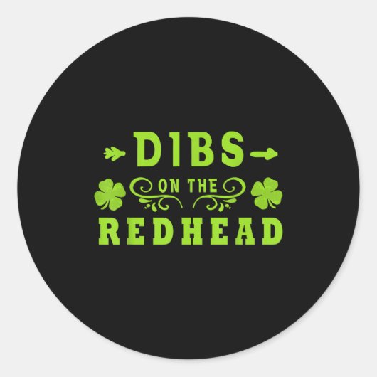 Dibs On The Redhead _ St Patricks Day Ginger Irish Runder Aufkleber (Vorderseite)
