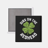 Dibs on the Redhead St Patrick's Day Kleeblatt Magnet (Vorderseite/Rückseite)