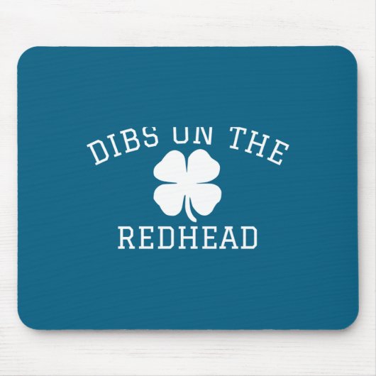 Dibs On The Redhead St Patricks Day Mousepad (Vorne)