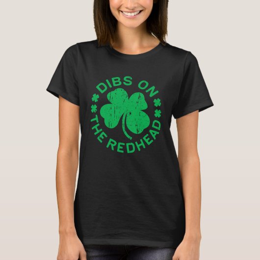 Dibs On The Redhead  St Patricks Day T-Shirt (Vorderseite)