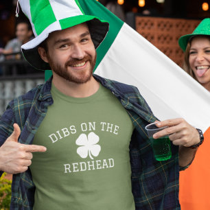 Dibs on the Redhead St. Patrick's Day T-Shirt