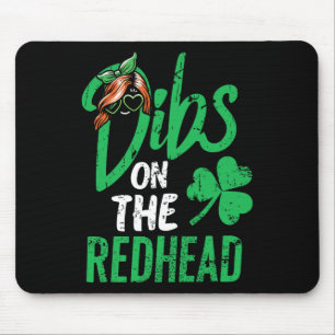 Dibs On The Rothaarigen Männer St Patricks Day  Mousepad