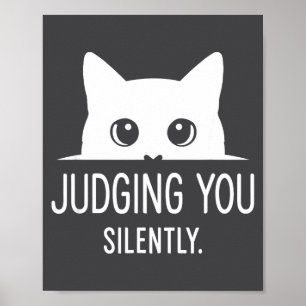 Dich still beurteilend - Lustige Katze  Poster