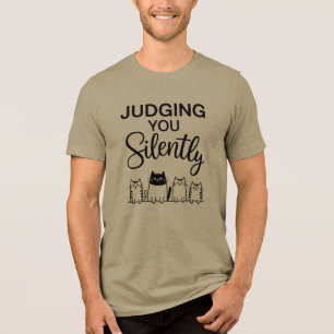 DICH STILL BEURTEILEND Tri-Blend SHIRT