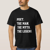 Dichter der Mann der Mythos der Legende T - Shirt