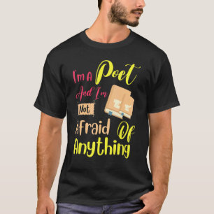 Dichter keine Angst vor etwas Schriftsteller Poetr T-Shirt