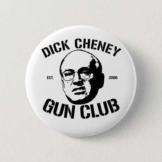 Dick Cheney-Gewehr-Verein Button (Vorderseite)