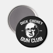 Dick Cheney Gun Club Magnet (Vorderseite/Rückseite)
