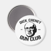 Dick Cheney Gun Club Magnet (Vorderseite/Rückseite)