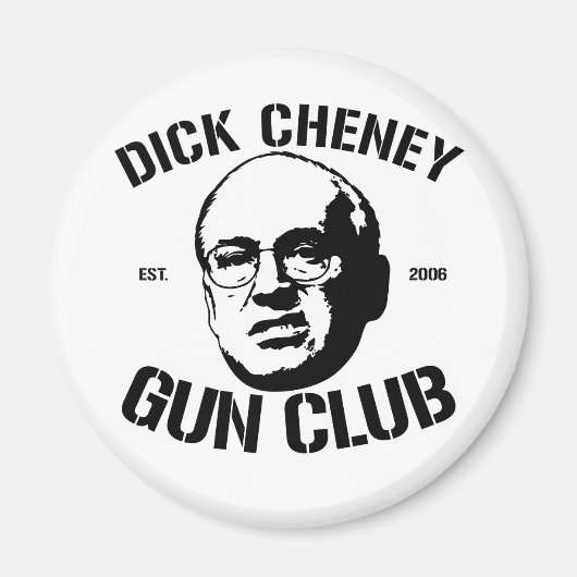 Dick Cheney Gun Club Magnet (Vorne)