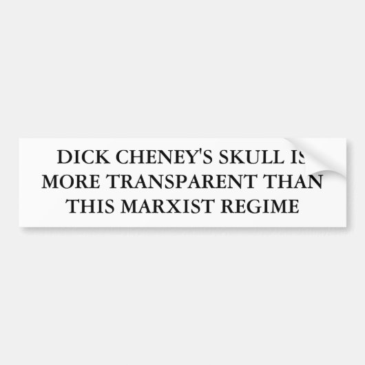 DICK CHENEYS SCHÄDEL IST TRANSPARENTER ALS TH… AUTOAUFKLEBER (Vorne)