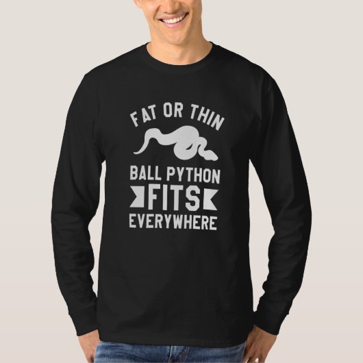Dick oder dünn Ballpython passt überall Pythons 1 T-Shirt (Vorderseite)