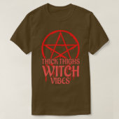 Dick Thighs Hexe Vibes 574 T-Shirt (Design vorne)