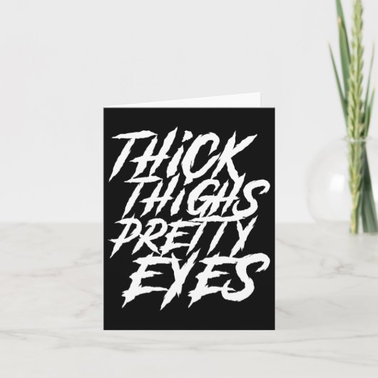 Dick Thighs Hübsch Eyes Funny Gym Girly Girl Leg Karte (Vorderseite)