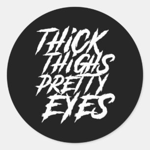 Dick Thighs Hübsch Eyes Funny Gym Girly Girl Leg Runder Aufkleber