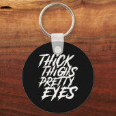 Dick Thighs Hübsch Eyes Funny Gym Girly Girl Leg Schlüsselanhänger (Vorderseite)