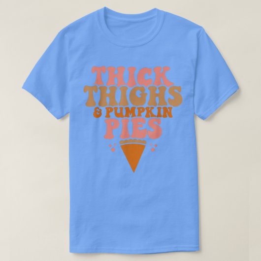 dick thighs Pumpkin Pies Funny Erntedank Match T-Shirt (Design vorne)