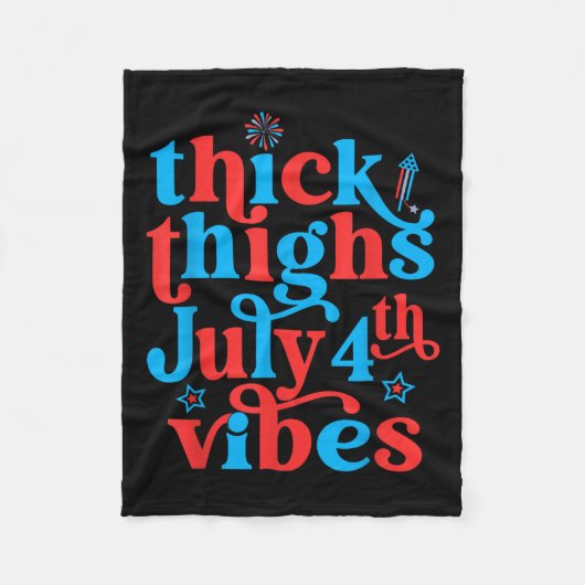 Dick Thight 4. Juli Vibes Zitat für Frauen Männer Fleecedecke (Vorderseite)
