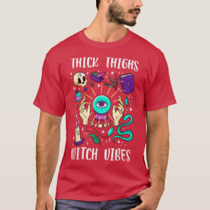 Dick Thights Hexe Vibes Esoteric Hexenkraft Wicca T-Shirt