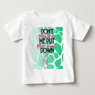 Dicke Grafik "Don't make me put my foot" Baby T-shirt