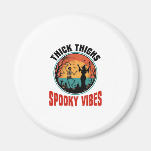 Dicke Oberschenkel Gruselige Vibes Vintage Hallowe Magnet