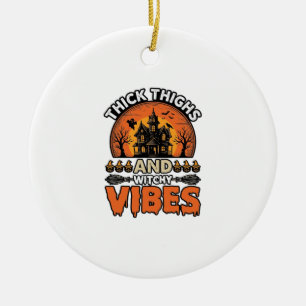 Dicke Oberschenkel Hexen-Vibes Halloween-Shirt-Des Keramik Ornament