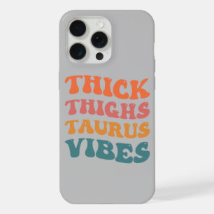 Dicke Oberschenkel Stier Vibes Stier Saison Mädche iPhone 15 Pro Max Hülle