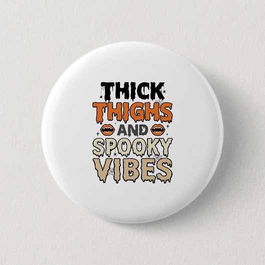 Dicke Oberschenkel und Gruselige Stimmung Hallowee Button (Vorderseite)