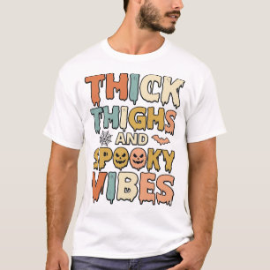 Dicke Oberschenkel und Gruselige Vibes Halloween-S T-Shirt