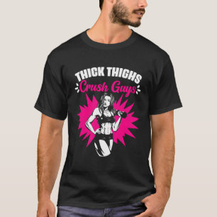 Dicker Oberschenkel Crush Typ Gym Spaß Thick Thigh T-Shirt