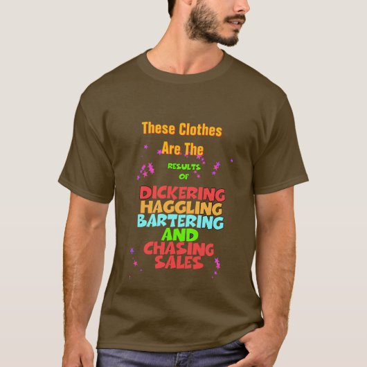 Dickering Haggling Bartering Funny Brown T-Shirt (Vorderseite)
