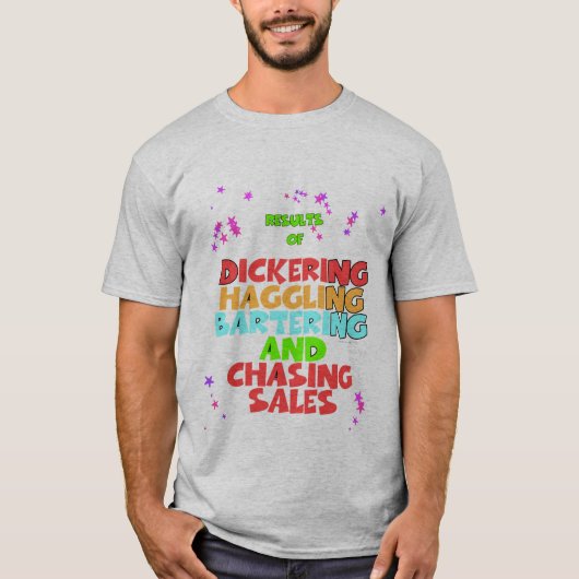 Dickering Haggling Bartering Gray T-Shirt (Vorderseite)