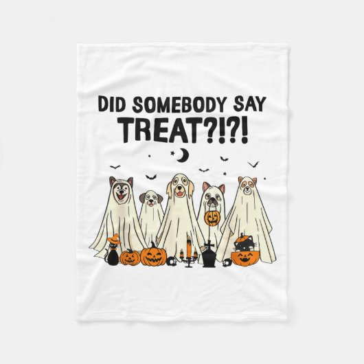 Did Somebody Say Treat Dog Lovers Funny Halloween Fleecedecke (Vorderseite)