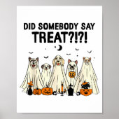 Did Somebody Say Treat Dog Lovers Funny Halloween Poster (Vorne)