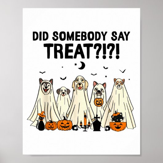 Did Somebody Say Treat Dog Lovers Funny Halloween Poster (Vorne)