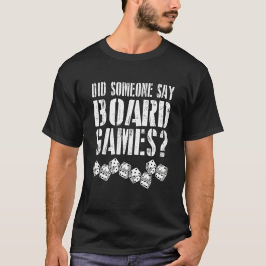 Did someone Say Boardgames Board Games T-Shirt (Vorderseite)