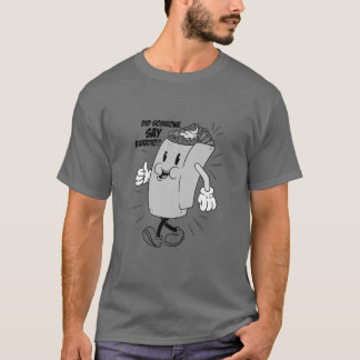 Did Someone Say Burrito - Taco Family Food Lover T-Shirt