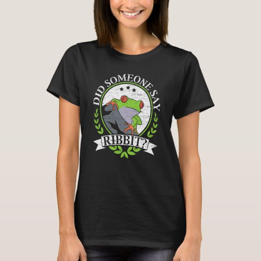 Did Someone Say Ribbit Red Eyed Tree Frog Amphibia T-Shirt (Vorderseite)