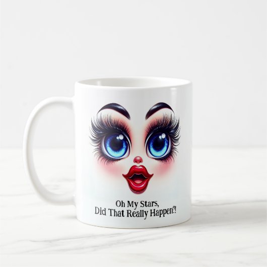 Did That Really Happen?, Fabulous Eyes Funny Face Kaffeetasse (Links)
