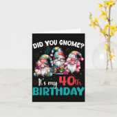 Did You Gnome Its My 40th Birthday 40 Year Old Gno Karte (Gelbe Blume)