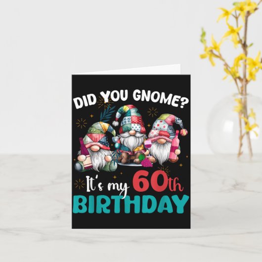 Did You Gnome Its My 60th Birthday 60 Year Old Gno Karte (Gelbe Blume)