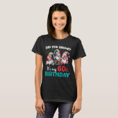 Did You Gnome Its My 60th Birthday 60 Year Old Gno T-Shirt (Vorne ganz)