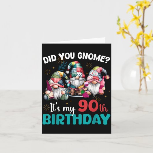 Did You Gnome Its My 90th Birthday 90 Year Old Gno Karte (Gelbe Blume)