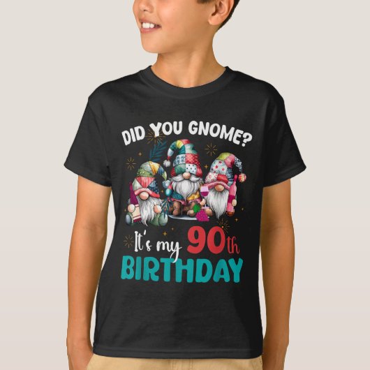 Did You Gnome Its My 90th Birthday 90 Year Old Gno T-Shirt (Vorderseite)