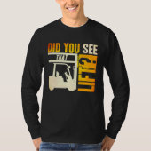 Did you see that Lift Forklift Operator Warehouse T-Shirt (Vorderseite)